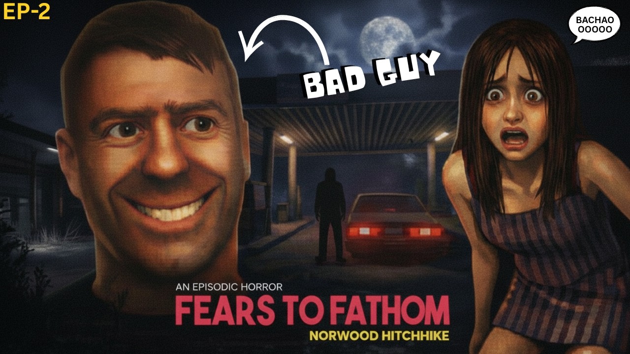 Fears to Fathom | Norwood Hitchhike EP-2 (SACCHI GHATNAO PE AADHARIT)