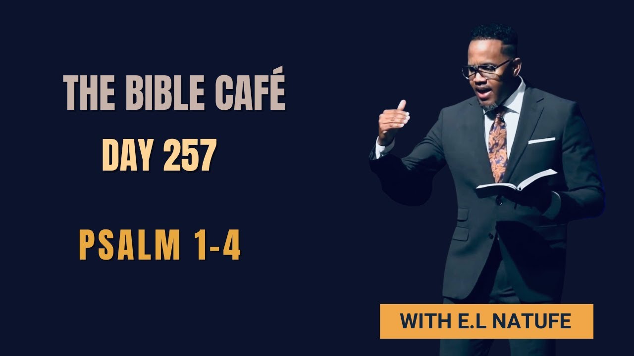 Virtual Bible Café with E. L. Natufe | Season19 | E1 | Psalms 1-4 | Righteousness & Resilience 