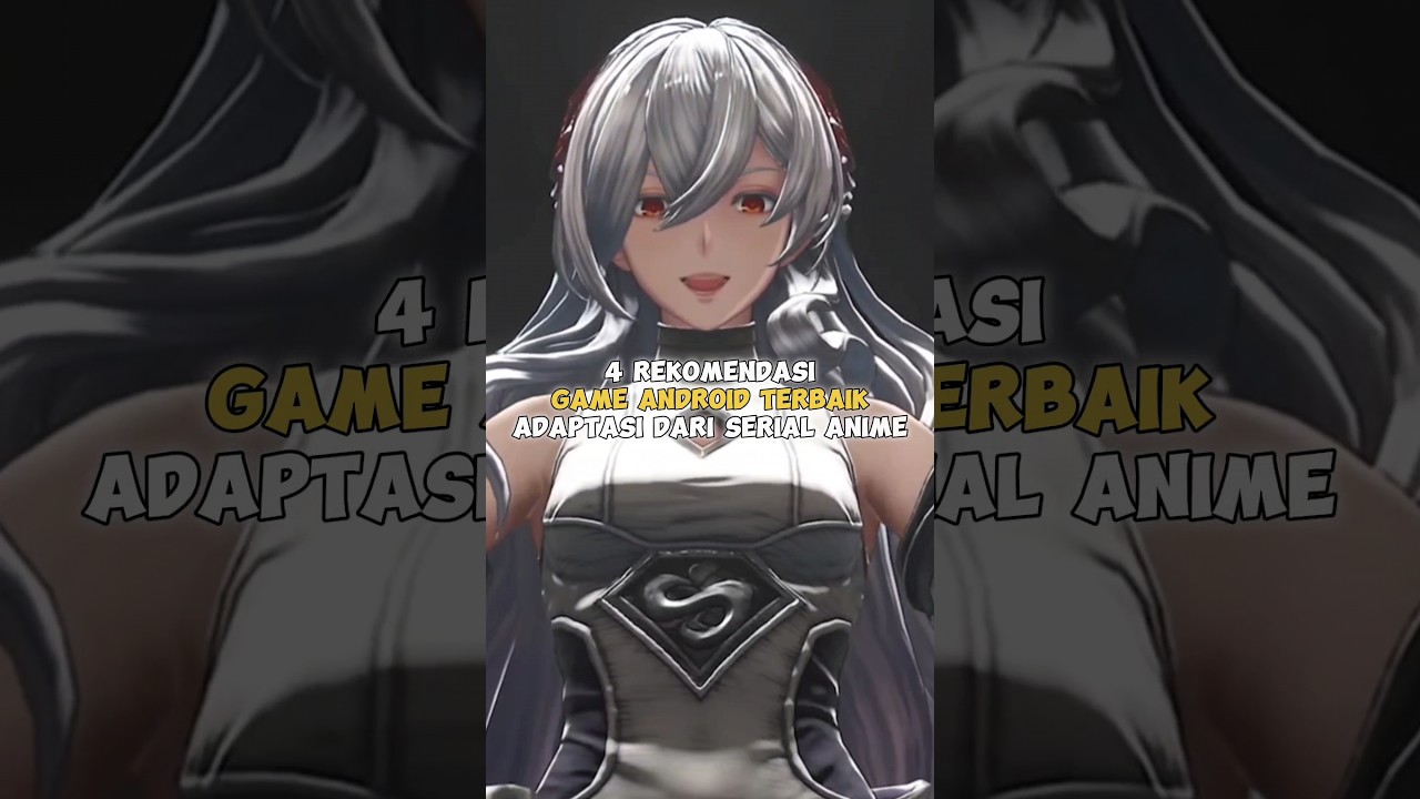 4 GAME ANDROID TERBAIK YANG DI ADAPTASI DARI SERIAL ANIME #rekomendasigame #gameandroid #animegames
