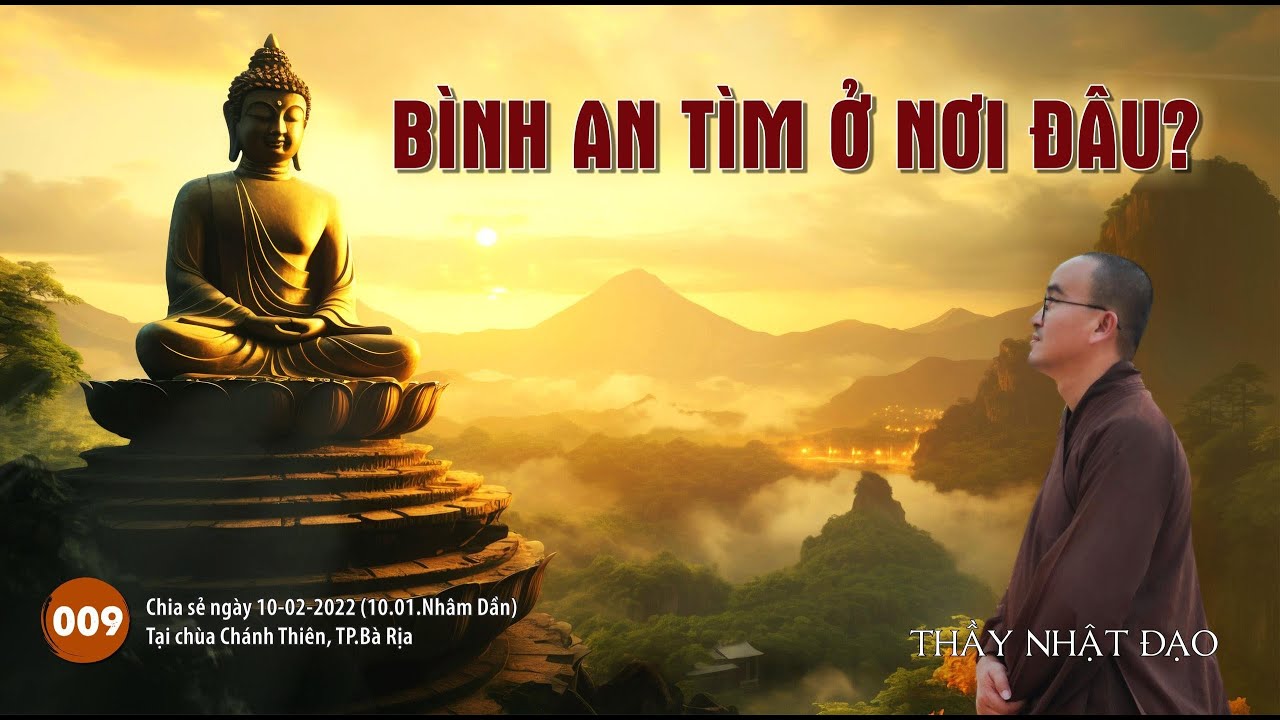 009. Bình An Tìm Ở Nơi Đâu? | Thích Nhật Đạo #thichnhatdao