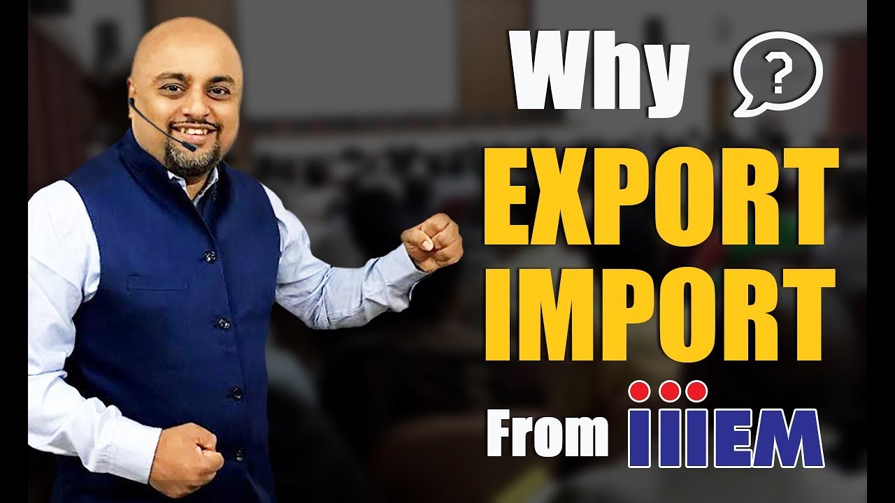 Export Import क्यों करे iiiEM से | Why You Need to Do Export Import from iiiEM