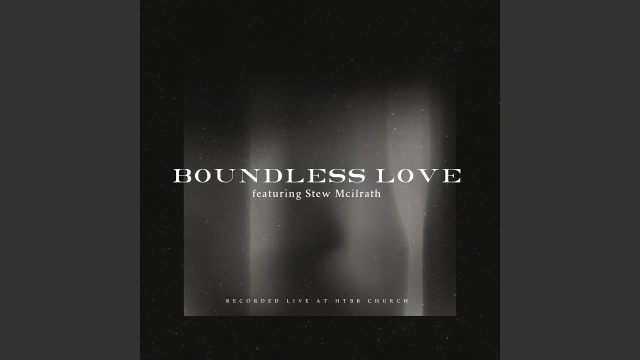 Boundless Love (Live)