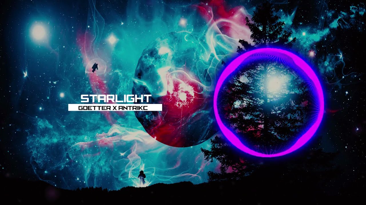 Goetter & Antrikc - STARLIGHT (New Song 2023)