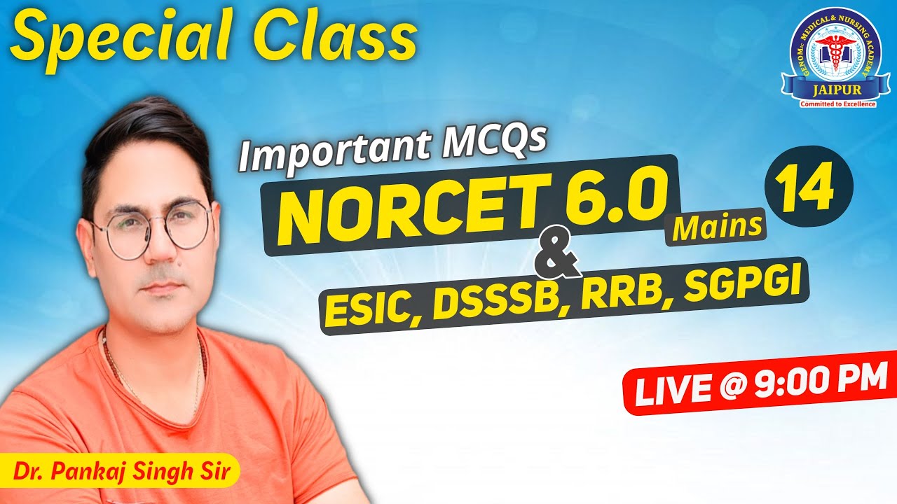 NORCET 6.0 & ESIC 2024 Special MCQs Class  By Dr. Pankaj Singh Sir