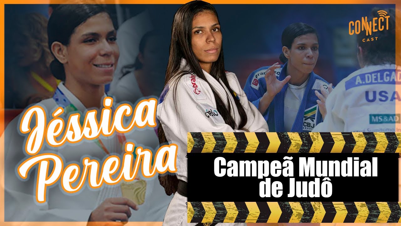 Campeã mundial de Judô Jessica Pereira no Connect Cast