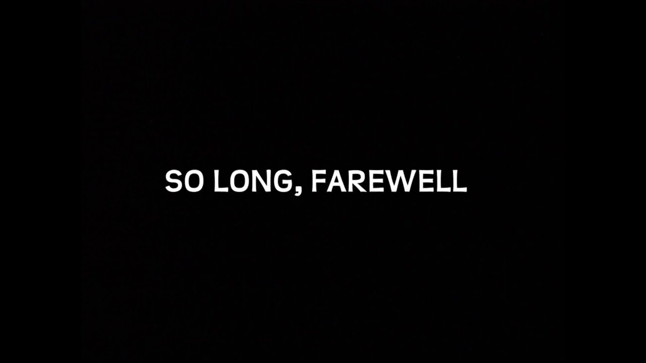 So Long, Farewell