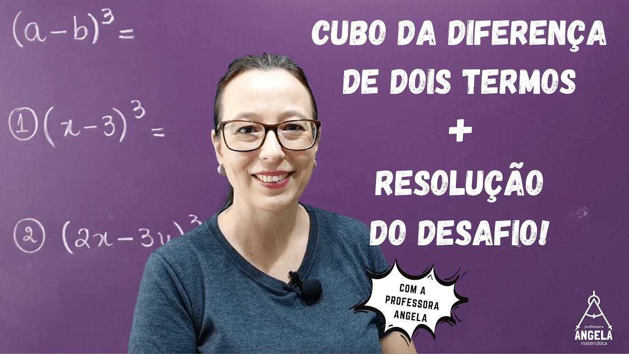 Produtos Notáveis - Cubo da diferença de dois termos - Revisão ENEM e CONCURSOS - Professora Angela