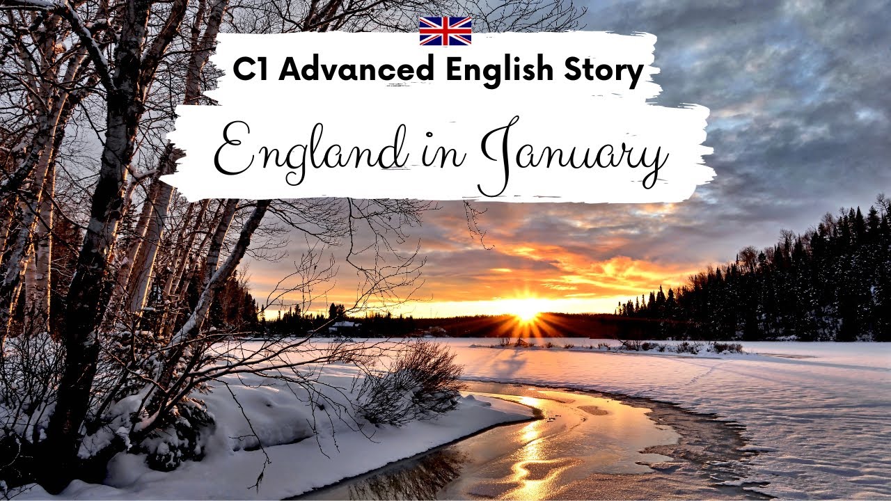 ADVANCED ENGLISH STORY ☁️ England in January ☁️ C1 | Level 7 - 8 | British English Reading Practice