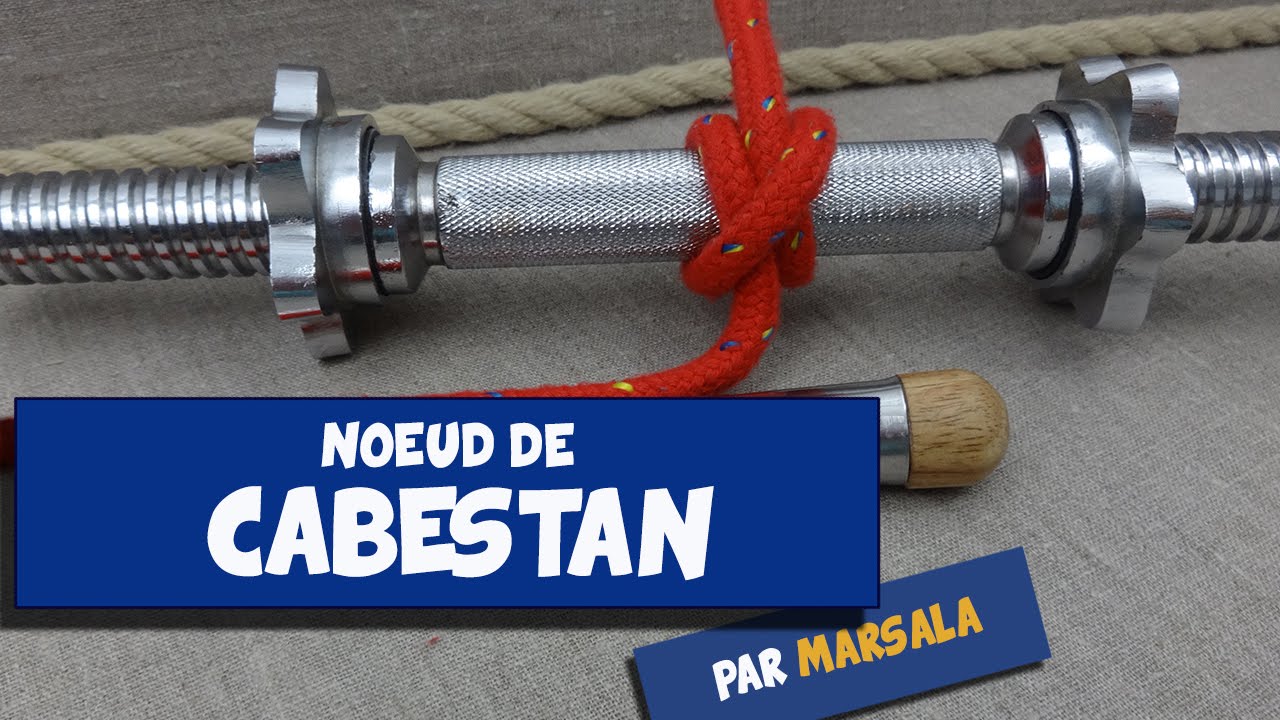 Noeud de Cabestan ( d'Artificier, de Batelier )# Noeud d'Amarrage