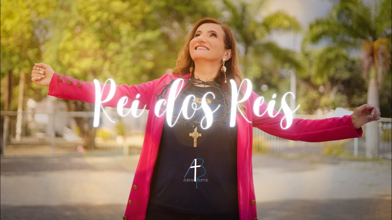 Reis dos Reis | Acilene Barros (Clipe Oficial)
