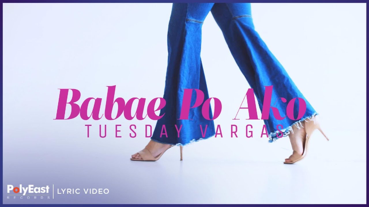 Tuesday Vargas - Babae Po Ako (Lyric Video)