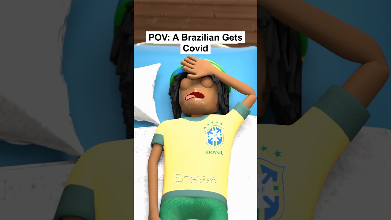 POV: A Brazilian Gets Covid.