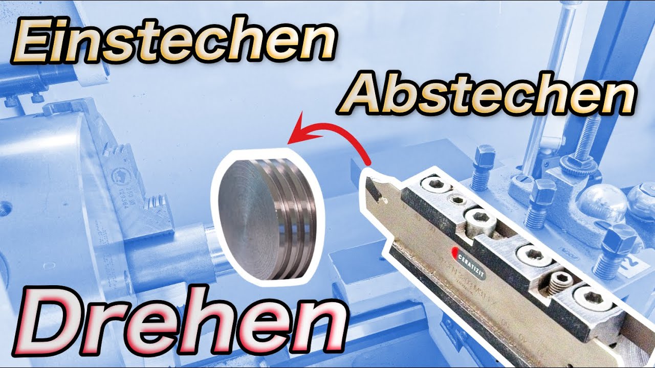 Abstechen auf einer Drehmaschine - Tipps fürs Abstechen und Einstechen | Drehen