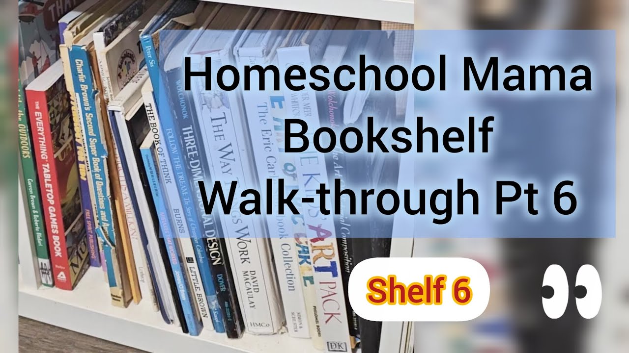 Homeschool Veteran Mama Bookshelf Walk-through Pt. 6, Shelf 6