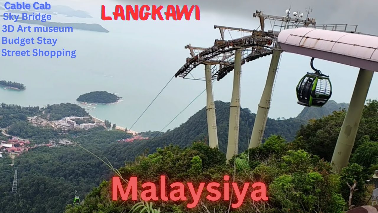 Langkawi Malaysia | Must Visit Places & Experiences| Best Things to Do & See