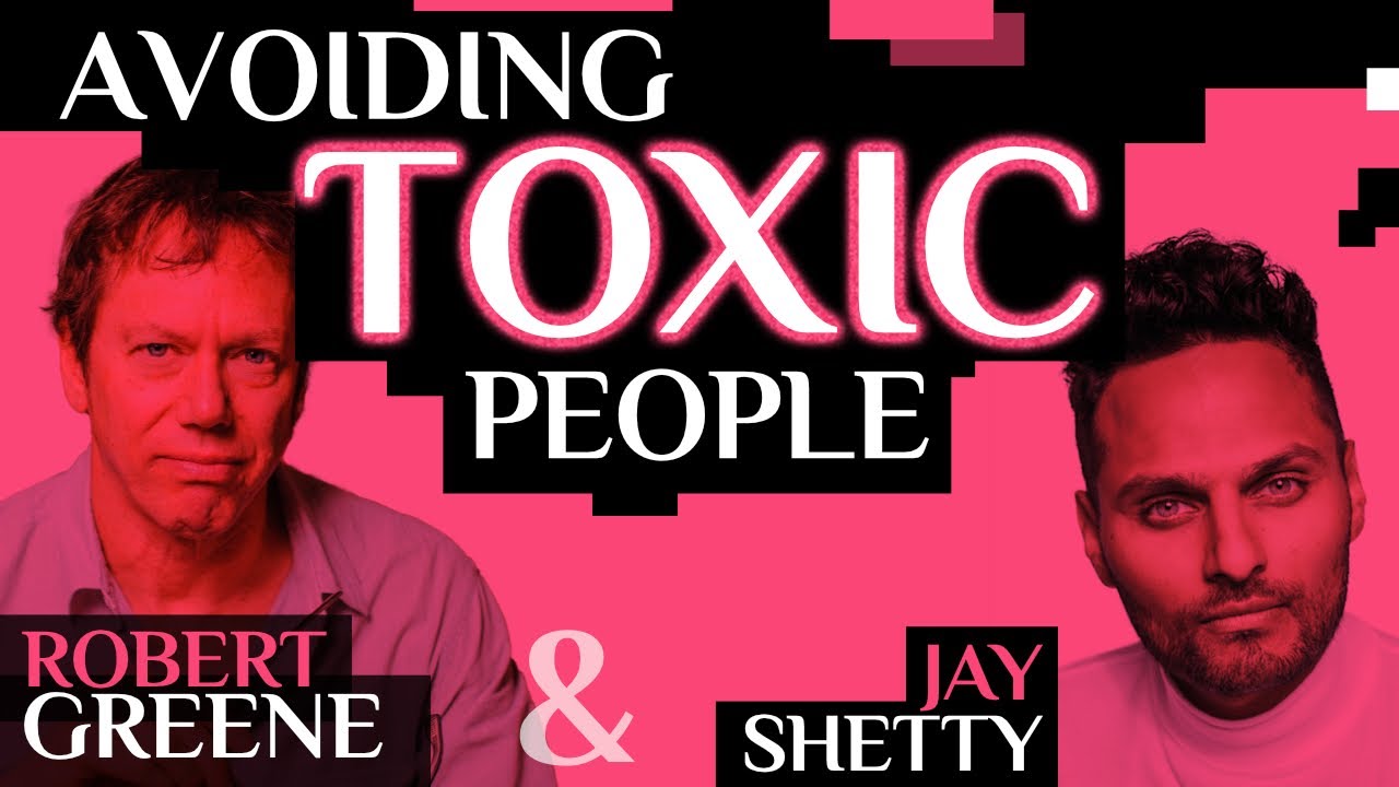 Top ways to avoid toxic people - Robert Greene tells Jay Shetty on his podcast