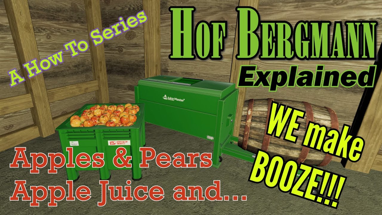 FS19 Hof Bergmann Explained 🍎 Apples & 🍐 Pears & Apple Juice & Apple Wine   A How To Series