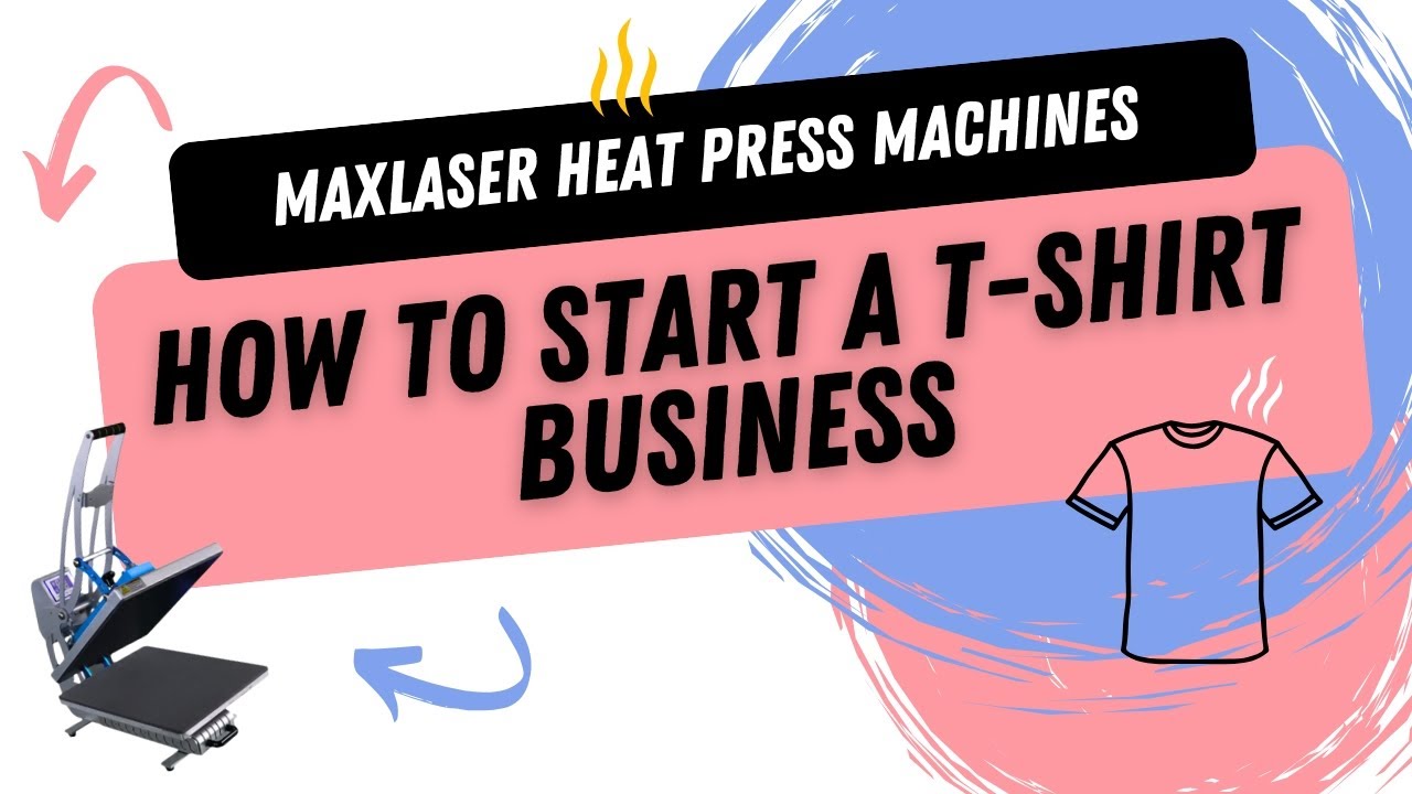 How to Start a T Shirt Business with a Heat Press Machine
