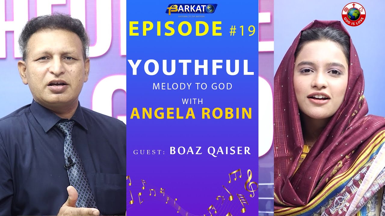 Youthful Melody To God with Angela Robin - Worshiper Boaz Qaiser - Episode 19