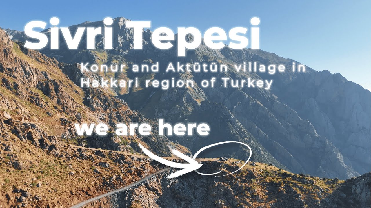 Off-Road Adventure to Sivri Tepesi: Hakkari&rsquo;s Rugged Peak
