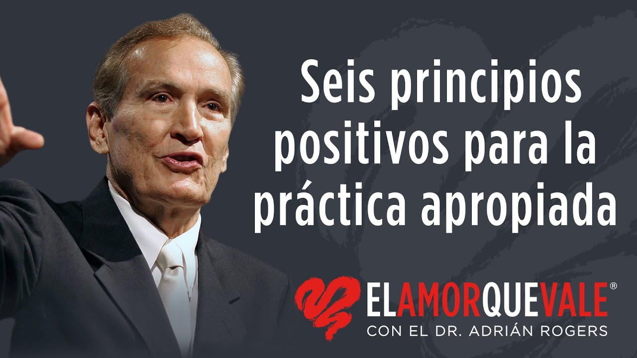 Seis principios positivos para la práctica apropiada - 1 Co. 6:12-8:33 (Q1744)- Pastor Adrián Rogers