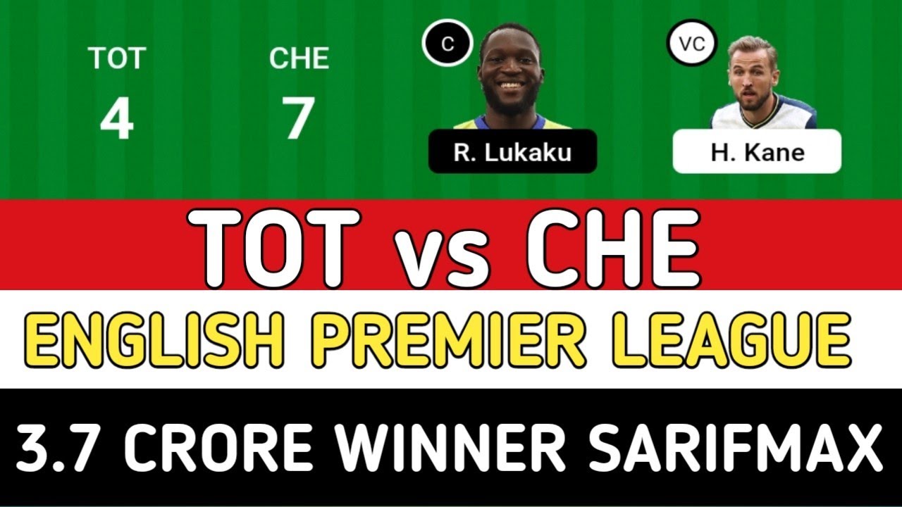 TOT vs CHE Dream11 Team | Tottenham Hotspur vs Chelsea Dream11 Team | English Premier League
