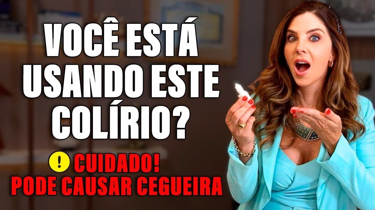 Você Está Usando Este Colírio? ⚠️ Pode Causar Cegueira! 👁️🚫