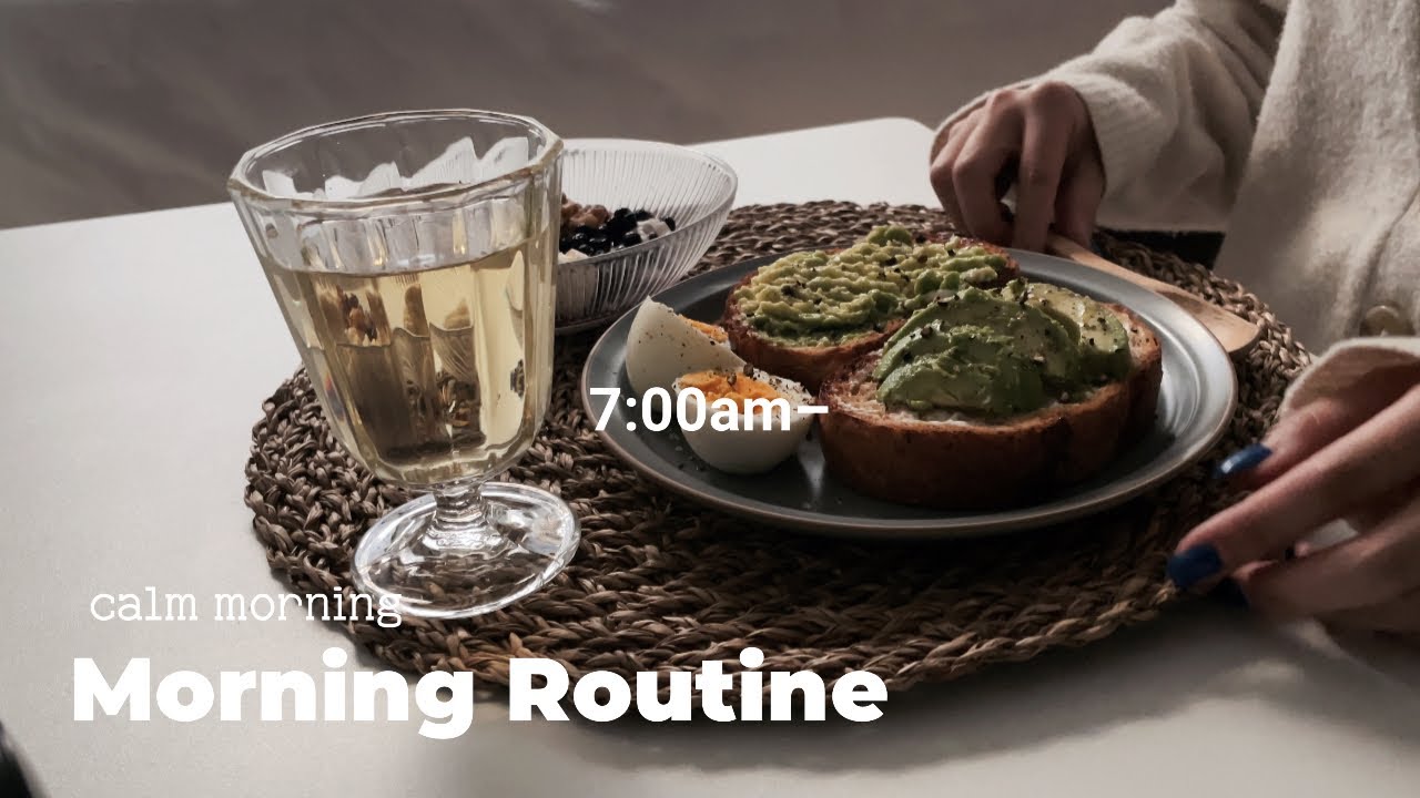 平日仕事の日、朝食のためのモーニングルーティン｜7:00-9:00 calm morning