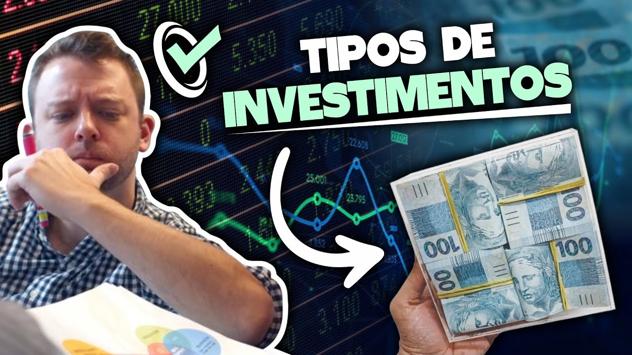 TIPOS DE INVESTIMENTOS!
