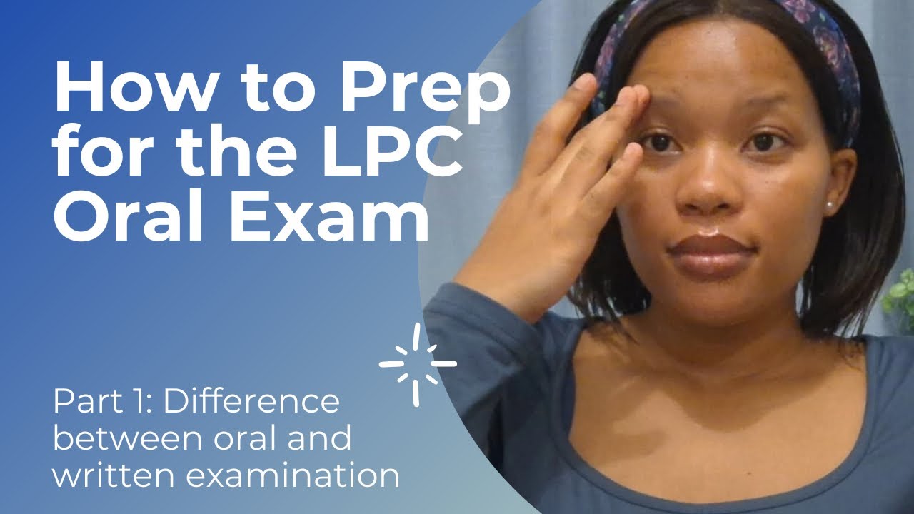 Part 1: Oral Exam - What is an oral exam, difference between oral and written exam.
