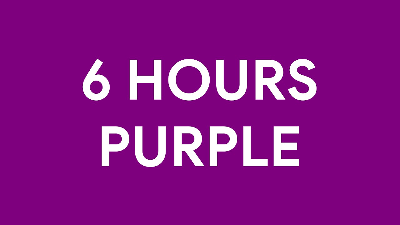 Purple Screen 6 Hours [4K]