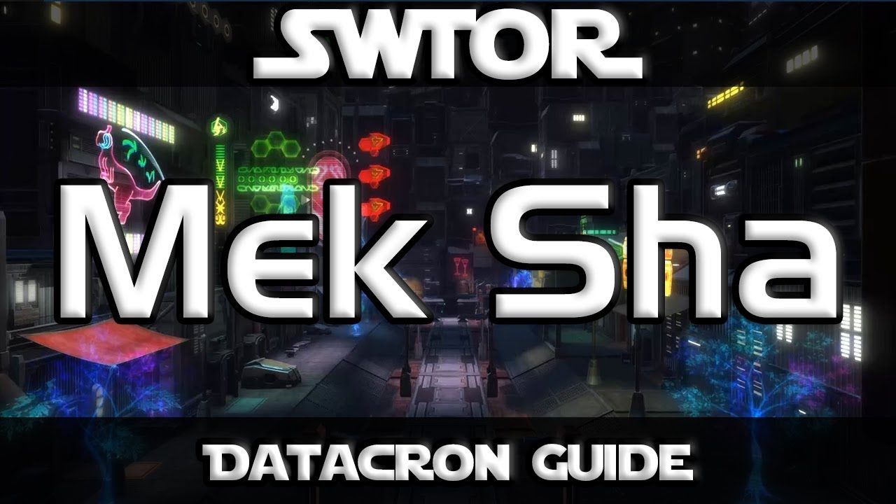 SWTOR - Datacron Guide - Mek Sha