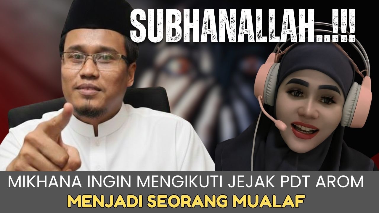 SUBHANALLAH..!!! MUKHANA MULAI MENGIKUTI JEJAK BANG AROM MASUK ISLAM...