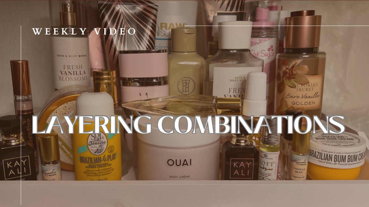 My Weekly Layering Combinations | Perfume | Fragrance | Body Care | What I Wore