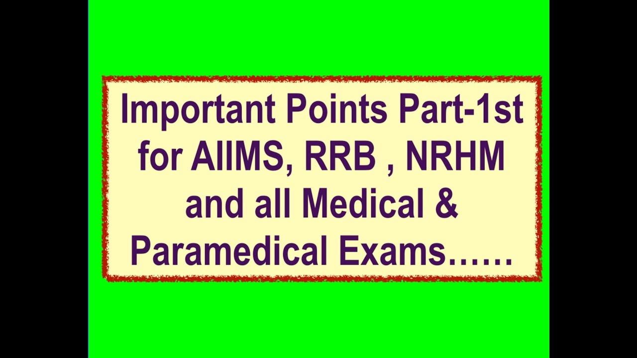 Important Points- Part 1st || for Railway , AIIMS, MRB, JIPMER and all Medical & Paramedical Exams.