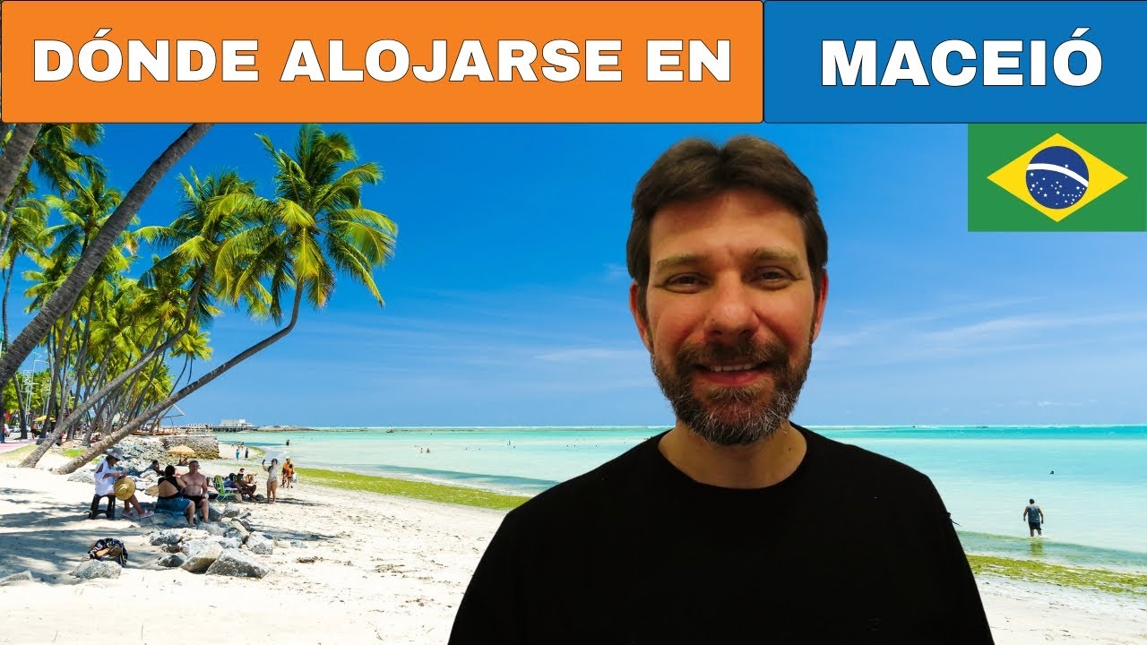 DÓNDE ALOJARSE EN MACEIÓ | Mejores Playas y Barrios | Mejores Hoteles y Resorts en Maceió