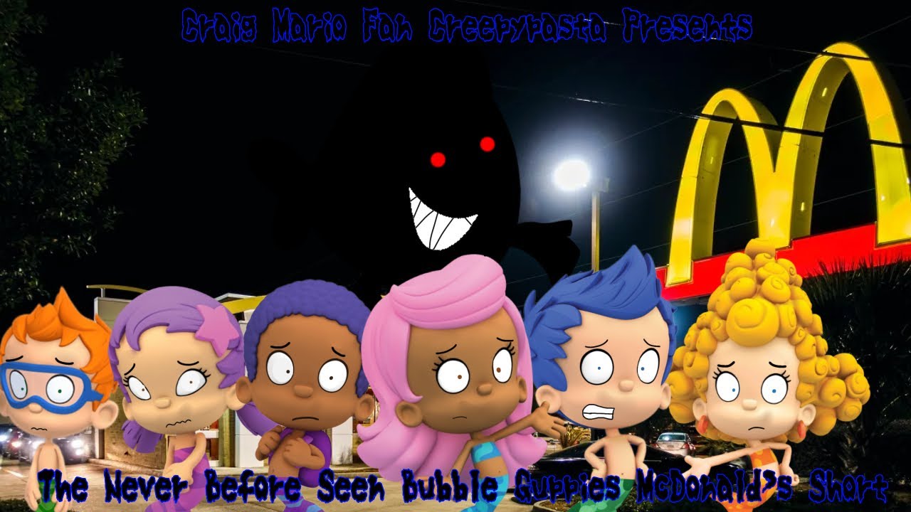 Craig Mario Fan Creepypasta Reading: The Never Before Seen Bubble Guppies McDonalds Short