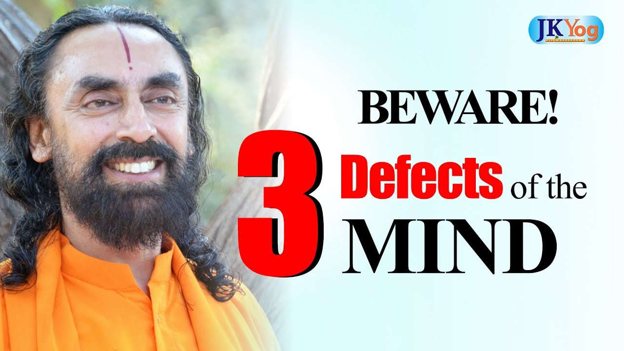BEWARE - The 3 Defects of our Mind | Swami Mukundananda