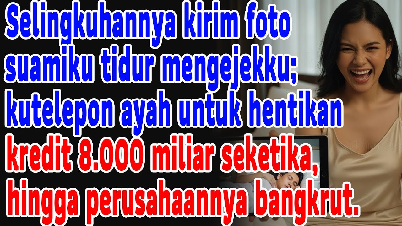 Pelakor Kirim Foto Suamiku Tidur, Detik Itu Juga Kubuat Keluarganya Bangkrut!#cinta#pernikahan