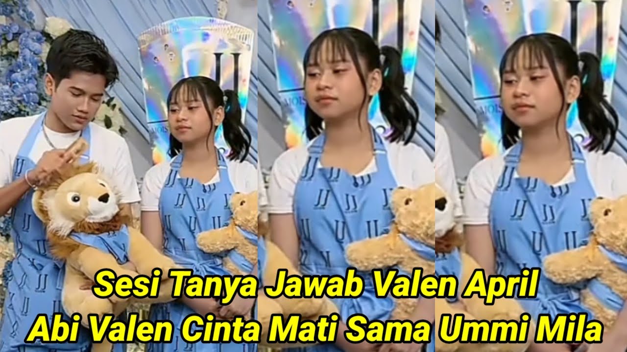 Sesi Tanya Jawab Valen Mila, Abi Valen Cinta Mati Sama Ummi Mila !