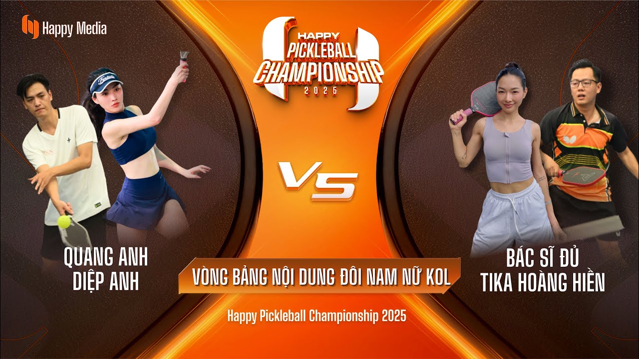 VÒNG BẢNG: ANH QUANG - DIỆP ANH VS TIKA HOÀNG HIỀN - BÁC SĨ ĐỦ| HAPPY PICKLEBALL CHAMPIONSHIP 2025