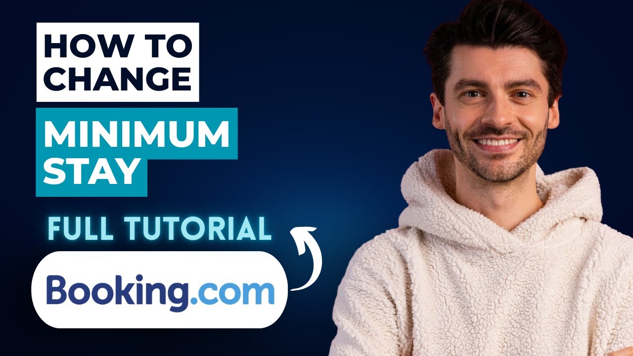 Как изменить минимальный срок проживания на Booking.com [Полное руководство на 2026 год]
