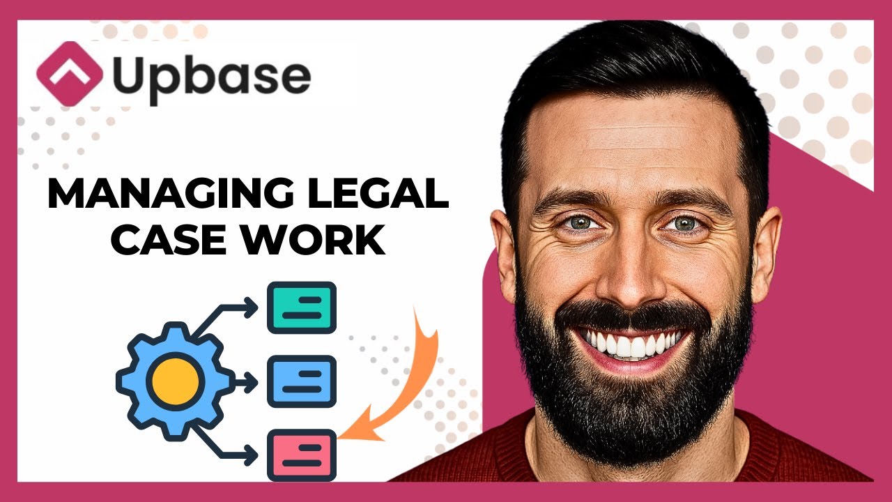 How To Use UPBASE For Managing Legal Case Work (Complete 2025 Guide)