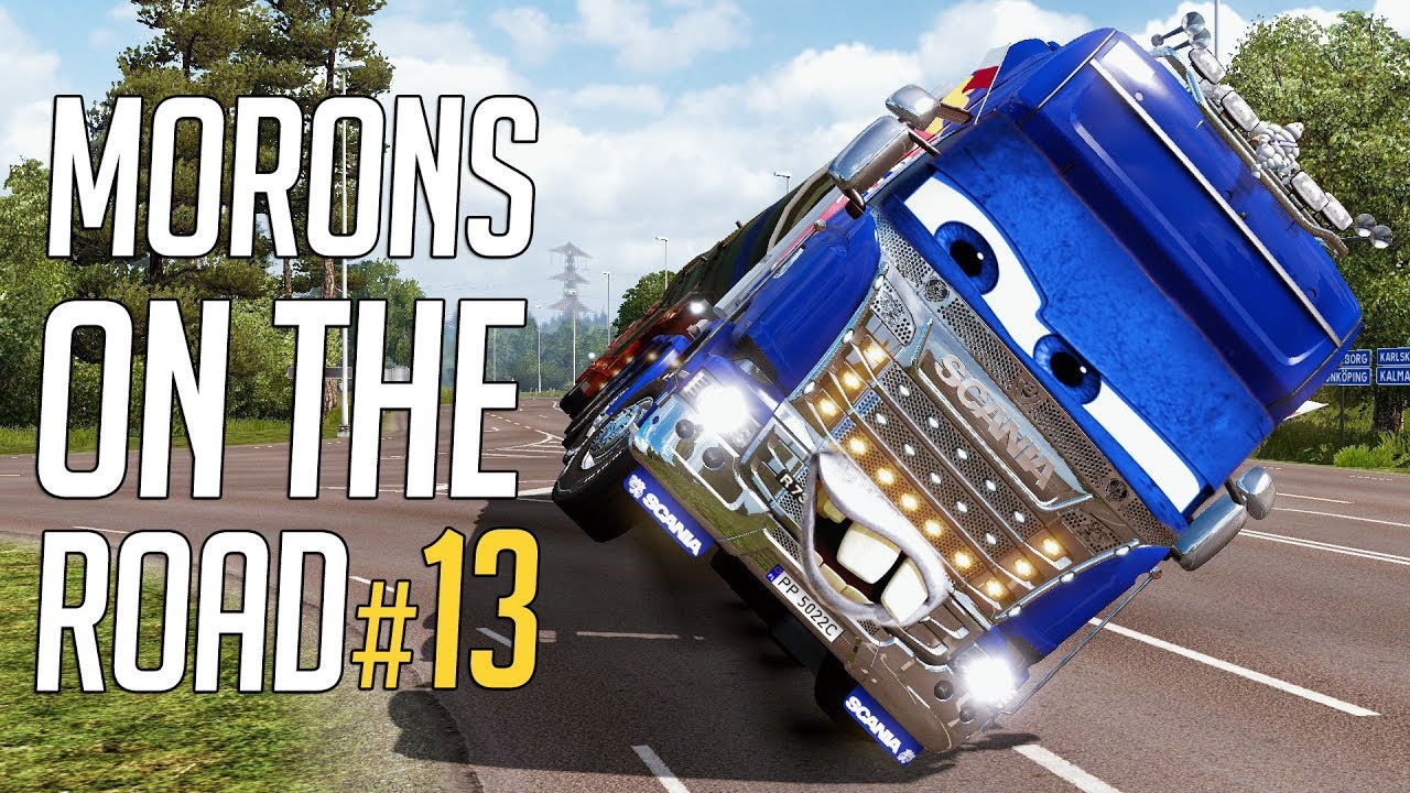 🚛 Euro Truck Simulator 2 - Morons On The Road #13 | Crash Compilation & Funny Moments!