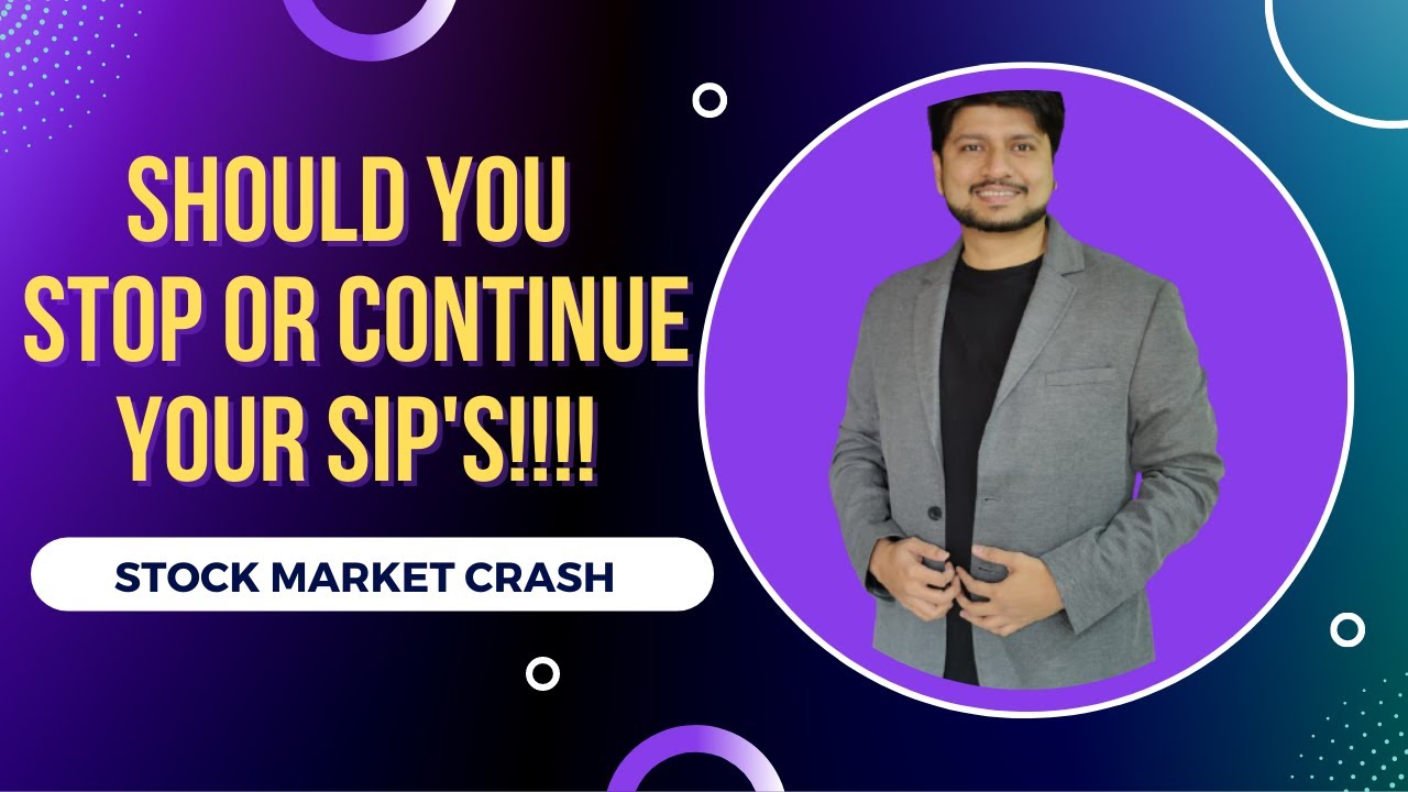 Should You stop or Continue your SIP | Stock Market Crash