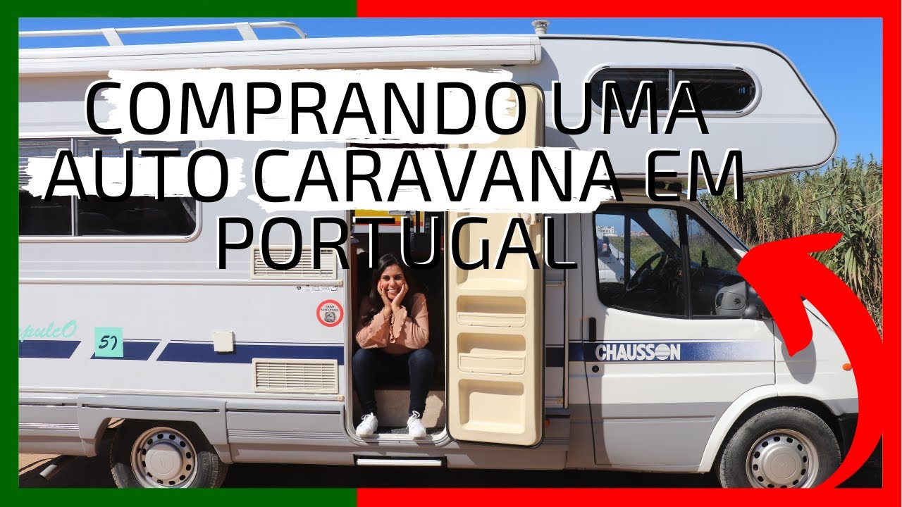 Comprando um MOTORHOME em Portugal | Quanto custa um Motorhome em Portugal? | Gaúcha pela Europa