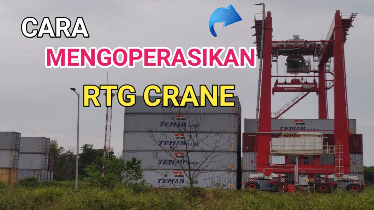 cara mengoperasikan RTG Crane