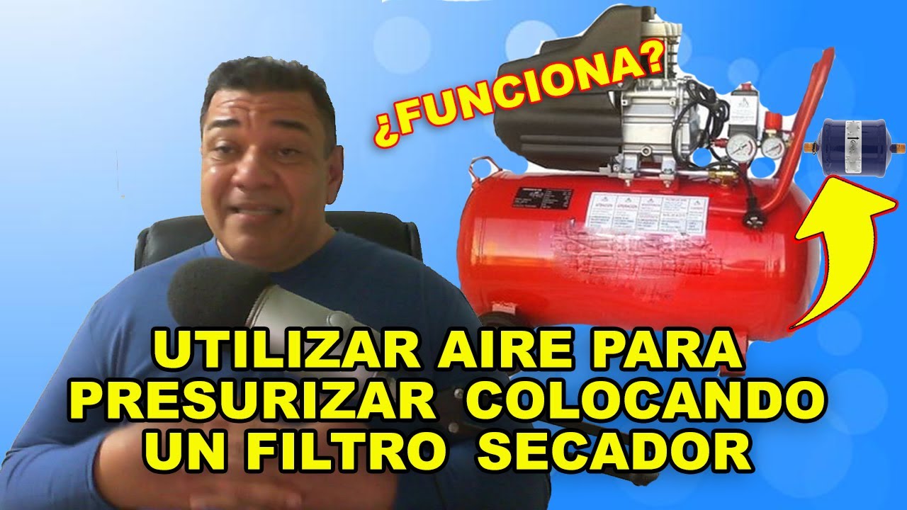Utilizar aire para presurizar colocando un filtro secador ¿Funciona?
