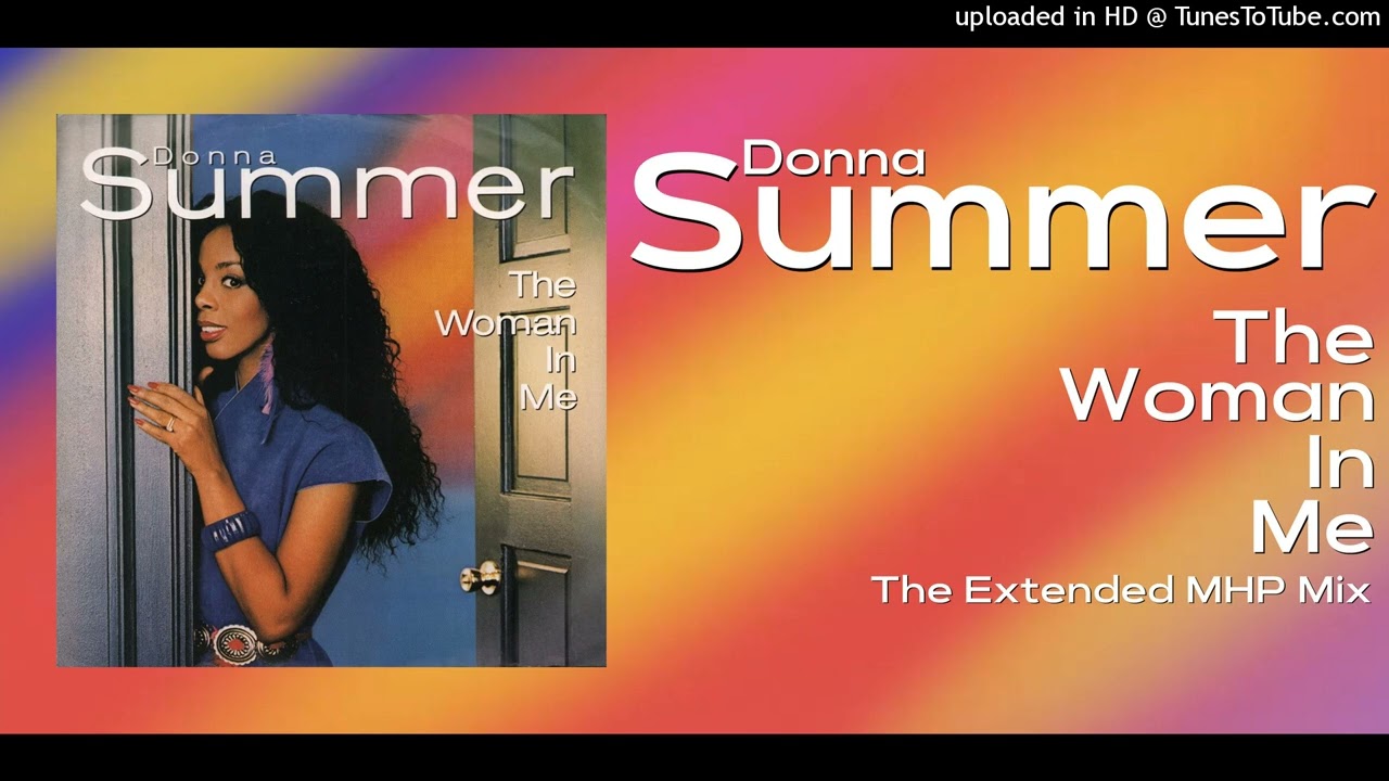 Donna Summer - The Woman In Me (The Extended MHP Mix)