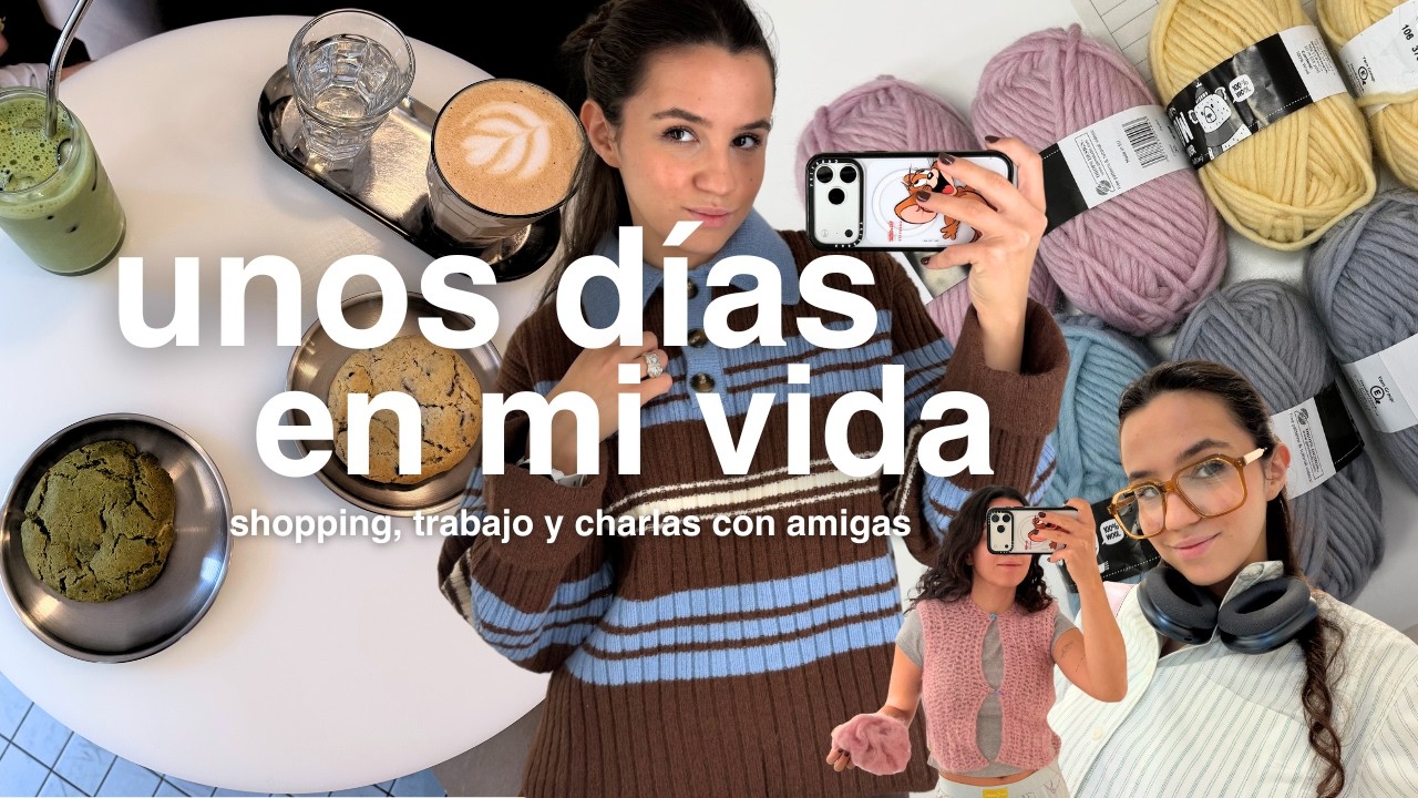 Weekly | De compras, rutina, un evento exclusivo y mucho knitting :)